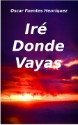 Iré Donde Vayas